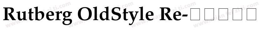 Rutberg OldStyle Re字体转换